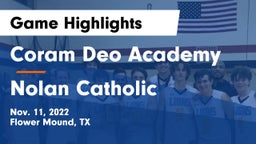 Coram Deo Academy  vs Nolan Catholic  Game Highlights - Nov. 11, 2022