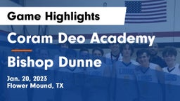 Coram Deo Academy  vs Bishop Dunne  Game Highlights - Jan. 20, 2023