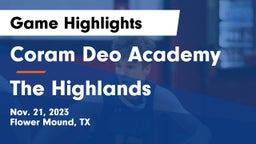 Coram Deo Academy  vs The Highlands Game Highlights - Nov. 21, 2023