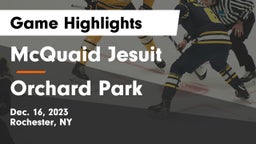 McQuaid Jesuit  vs Orchard Park  Game Highlights - Dec. 16, 2023