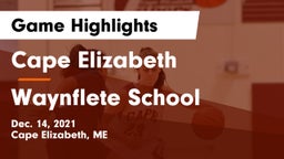 Cape Elizabeth  vs Waynflete School Game Highlights - Dec. 14, 2021