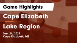 Cape Elizabeth  vs Lake Region  Game Highlights - Jan. 24, 2023