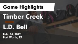 Timber Creek  vs L.D. Bell Game Highlights - Feb. 14, 2022