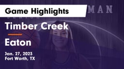 Timber Creek  vs Eaton  Game Highlights - Jan. 27, 2023