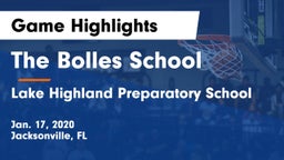 The Bolles School vs Lake Highland Preparatory School Game Highlights - Jan. 17, 2020