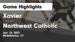 Xavier  vs Northwest Catholic  Game Highlights - Jan. 15, 2022