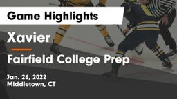 Xavier  vs Fairfield College Prep  Game Highlights - Jan. 26, 2022