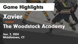 Xavier  vs The Woodstock Academy Game Highlights - Jan. 2, 2024