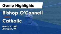 Bishop O'Connell  vs Catholic  Game Highlights - March 6, 2020