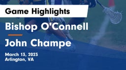 Bishop O'Connell  vs John Champe   Game Highlights - March 13, 2023