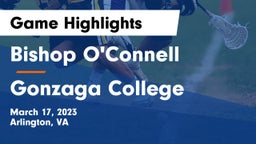 Bishop O'Connell  vs Gonzaga College  Game Highlights - March 17, 2023
