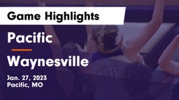 Pacific  vs Waynesville  Game Highlights - Jan. 27, 2023