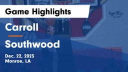Carroll  vs Southwood  Game Highlights - Dec. 22, 2023