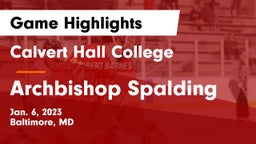 Calvert Hall College  vs Archbishop Spalding  Game Highlights - Jan. 6, 2023