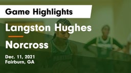 Langston Hughes  vs Norcross  Game Highlights - Dec. 11, 2021