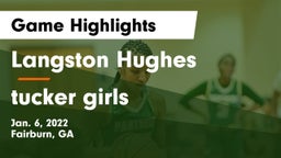 Langston Hughes  vs tucker girls Game Highlights - Jan. 6, 2022
