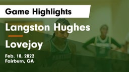 Langston Hughes  vs Lovejoy  Game Highlights - Feb. 18, 2022