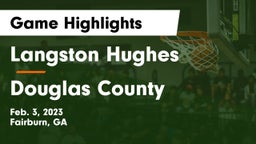Langston Hughes  vs Douglas County  Game Highlights - Feb. 3, 2023