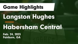 Langston Hughes  vs Habersham Central Game Highlights - Feb. 24, 2023