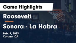Roosevelt  vs Sonora  - La Habra Game Highlights - Feb. 9, 2023
