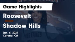 Roosevelt  vs Shadow Hills  Game Highlights - Jan. 6, 2024