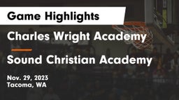 Charles Wright Academy vs Sound Christian Academy Game Highlights - Nov. 29, 2023