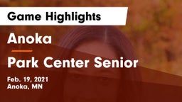 Anoka  vs Park Center Senior  Game Highlights - Feb. 19, 2021