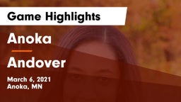 Anoka  vs Andover  Game Highlights - March 6, 2021