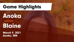 Anoka  vs Blaine  Game Highlights - March 9, 2021