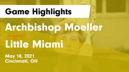 Archbishop Moeller  vs Little Miami  Game Highlights - May 18, 2021
