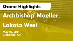 Archbishop Moeller  vs Lakota West  Game Highlights - May 22, 2021