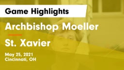 Archbishop Moeller  vs St. Xavier  Game Highlights - May 25, 2021
