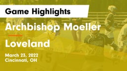 Archbishop Moeller  vs Loveland  Game Highlights - March 23, 2022