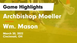 Archbishop Moeller  vs Wm. Mason  Game Highlights - March 30, 2022