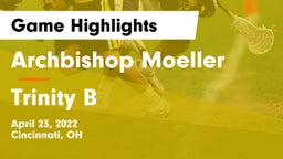 Archbishop Moeller  vs Trinity B Game Highlights - April 23, 2022