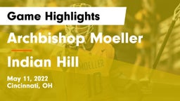 Archbishop Moeller  vs Indian Hill  Game Highlights - May 11, 2022