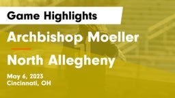 Archbishop Moeller  vs North Allegheny  Game Highlights - May 6, 2023