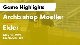 Archbishop Moeller  vs Elder  Game Highlights - May 10, 2023