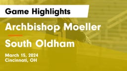 Archbishop Moeller  vs South Oldham  Game Highlights - March 15, 2024