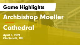 Archbishop Moeller  vs Cathedral  Game Highlights - April 5, 2024