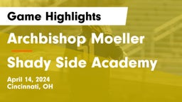 Archbishop Moeller  vs Shady Side Academy Game Highlights - April 14, 2024