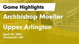 Archbishop Moeller  vs Upper Arlington  Game Highlights - April 20, 2024