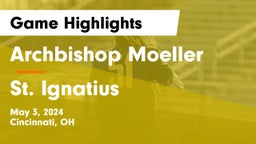 Archbishop Moeller  vs St. Ignatius Game Highlights - May 3, 2024