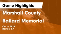 Marshall County  vs Ballard Memorial Game Highlights - Oct. 8, 2020