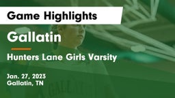 Gallatin  vs Hunters Lane Girls Varsity Game Highlights - Jan. 27, 2023