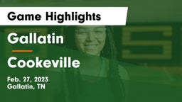 Gallatin  vs Cookeville  Game Highlights - Feb. 27, 2023
