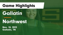 Gallatin  vs Northwest  Game Highlights - Nov. 18, 2023