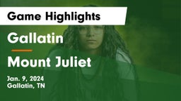 Gallatin  vs Mount Juliet  Game Highlights - Jan. 9, 2024