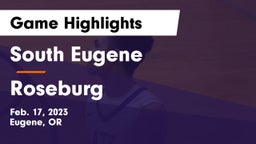 South Eugene  vs Roseburg  Game Highlights - Feb. 17, 2023