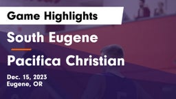 South Eugene  vs Pacifica Christian  Game Highlights - Dec. 15, 2023